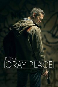 In This Gray Place (2019), film online subtitrat în Română