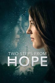 Two Steps from Hope (2017), film online subtitrat în Română