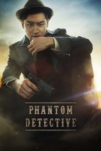 Phantom Detective (2016), film online subtitrat în Română