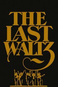 Ultimul vals – The Last Waltz (1978), film Documentar online subtitrat în Română