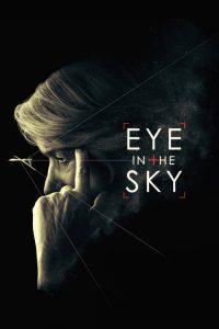 Eye in the Sky – Eye In The Sky: Războiul Dronelor (2015), film online subtitrat în Română