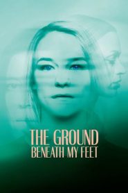 Filme Online: The Ground Beneath My Feet (2019), film online subtitrat în Română