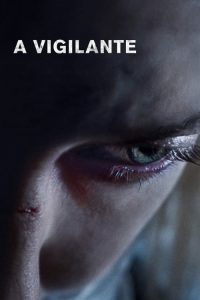 A Vigilante (2018), film online subtitrat in Româna