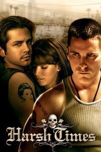 Vremuri grele – Harsh Times (2005), film online subtitrat în Română