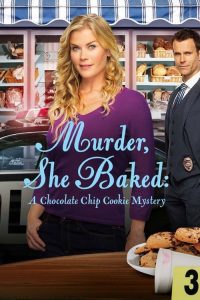 Murder, She Baked: A Chocolate Chip Cookie Mystery (2015), film online subtitrat în Română