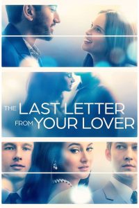 Ultima scrisoare de dragoste – The Last Letter From Your Lover (2021), film online subtitrat în Română