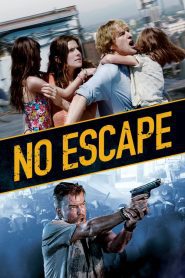 No Escape – Fără scăpare (2015), film online subtitrat în Română