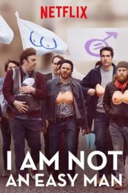 Nu sunt un ușuratic – I Am Not an Easy Man (2018), film online subtitrat în Română