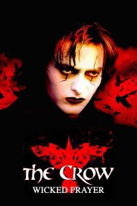 The Crow: Wicked Prayer (2005), film online subtitrat în Română