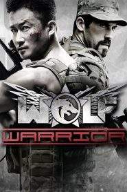 Wolf Warrior – Razboiul lupilor (2015), film online subtitrat în Română