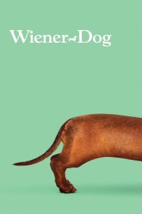 Wiener-Dog (2016), film online subtitrat în Română