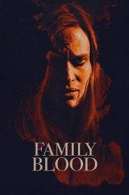 Family Blood (2018), film online subtitrat în Română