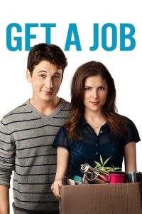 Get a Job – Ia-ti un serviciu (2016), film online subtitrat în Română