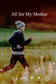 All for My Mother (2020), film online subtitrat în Română