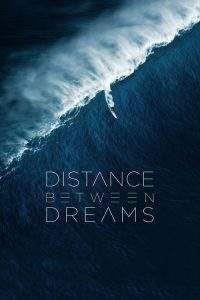 Distance Between Dreams (2016), film documentar online subtitrat în Română