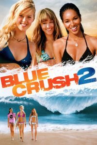 Provocarea albastră 2 – Blue Crush 2 (2011), film online subtitrat în Română