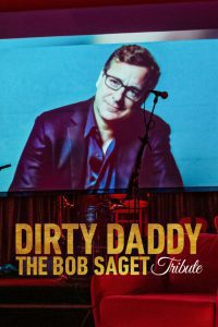 Dirty Daddy: Un tribut actorului Bob Saget (2022), film online subtitrat în Română