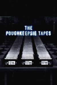 The Poughkeepsie Tapes (2007), film online subtitrat în Română