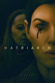 Matriarch (2022), film online subtitrat în Română