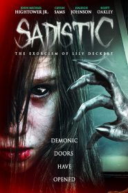 Sadistic: The Exorcism Of Lily Deckert (2022), film online subtitrat în Română