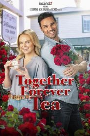 Together Forever Tea (2021), film online subtitrat în Română