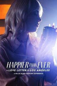 Happier Than Ever: A Love Letter to Los Angeles (2021), film Documentar online subtitrat în Română