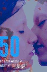 50 or Two Whales Meet at the Beach (2020), film online subtitrat în Română