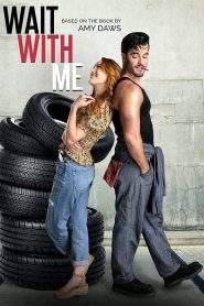 Wait With Me (2023), film online subtitrat în Română