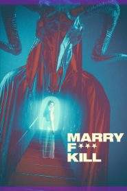 Marry F*** Kill (2023), film online subtitrat în Română