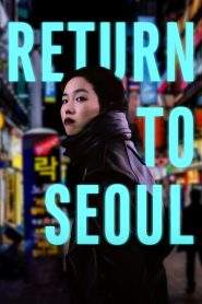 Return to Seoul (2022), film online subtitrat în Română