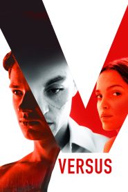 Versus (2019), film online subtitrat în Română