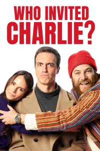 Who Invited Charlie? (2023), film online subtitrat în Română