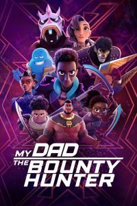 My Dad the Bounty Hunter: Sezon 2, sezon online subtitrat