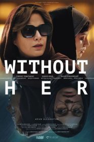 Without Her (2022), film online subtitrat în Română