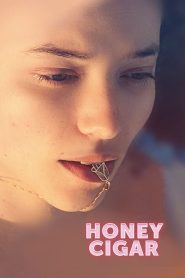 Honey Cigar (2021), film online subtitrat în Română