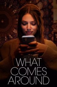 What Comes Around (2023), film online subtitrat în Română