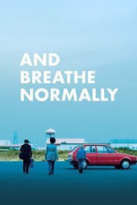 And Breathe Normally (2018), film online subtitrat în Română