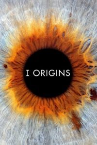 I Origins (2014), film online subtitrat în Română