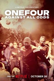 ONEFOUR: Against All Odds (2023), film online subtitrat în Română