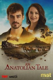 Poveste din Anatolia (2020), serial Turcesc online