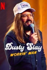 Dusty Slay: Workin’ Man (2024), film online