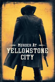 Murder at Yellowstone City (2022), film online subtitrat în Română