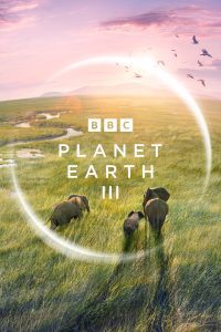 Planet Earth III (2023), serial Documentar online