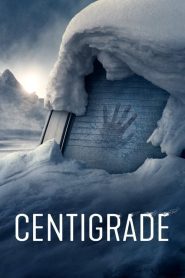 Centigrade (2020), film online subtitrat în Română