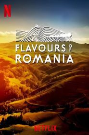 Flavours of Romania (2018), serial Documentar online subtitrat în Română