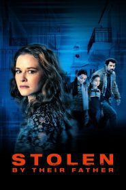 Stolen by Their Father (2022), film online