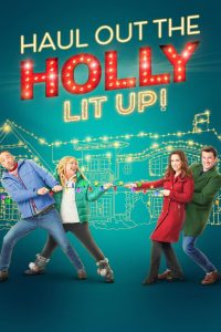 Haul Out the Holly: Lit Up (2023), film online subtitrat în Română