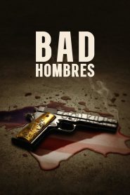 Bad Hombres (2023), film online