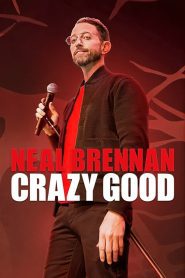 Neal Brennan: Crazy Good (2024), film online