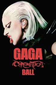 Gaga Chromatica Ball (2024), film Muzical online